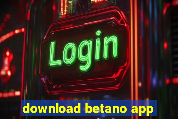 download betano app