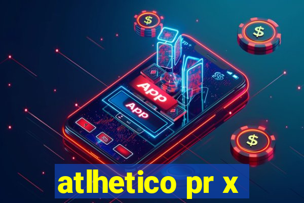 atlhetico pr x