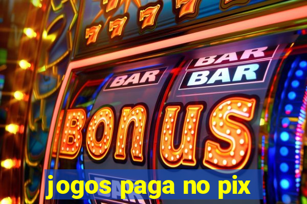 jogos paga no pix