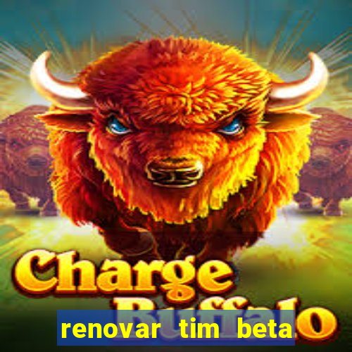 renovar tim beta por sms