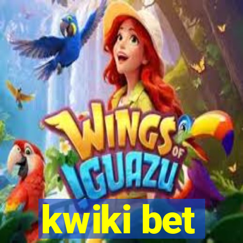 kwiki bet