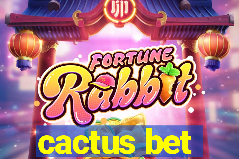 cactus bet