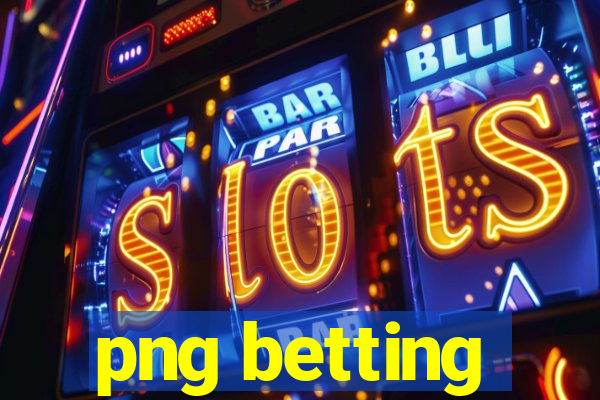 png betting