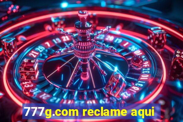 777g.com reclame aqui