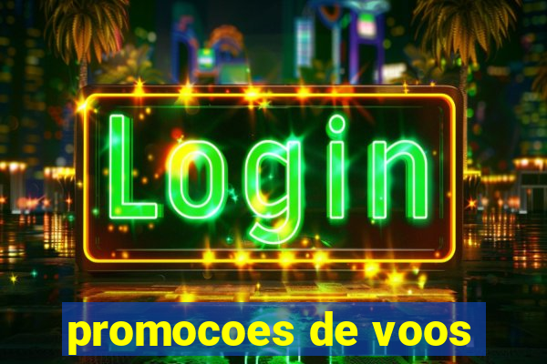 promocoes de voos