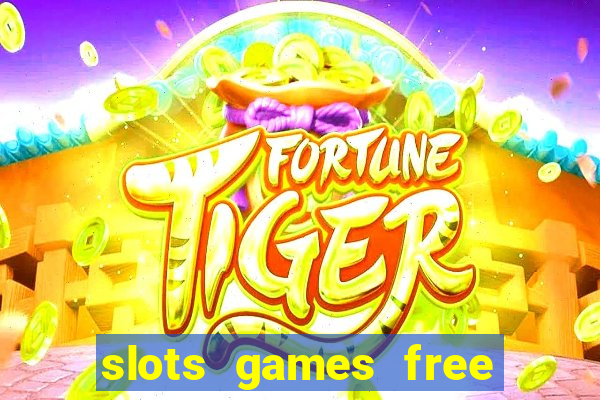 slots games free no download