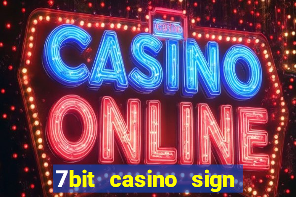 7bit casino sign up bonus