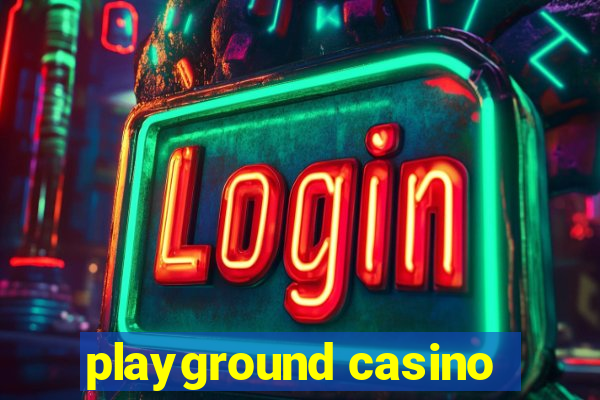 playground casino