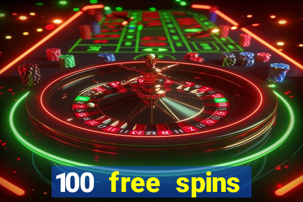 100 free spins casino no deposit