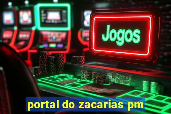 portal do zacarias pm