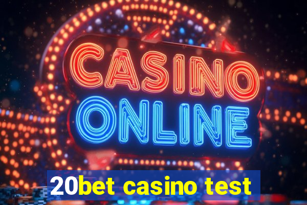 20bet casino test