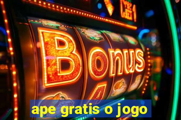 ape gratis o jogo