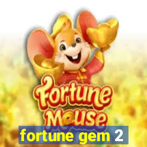 fortune gem 2