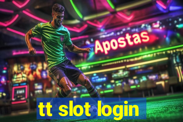 tt slot login