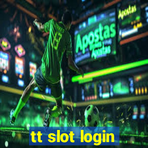 tt slot login