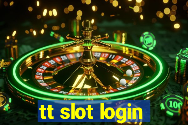 tt slot login