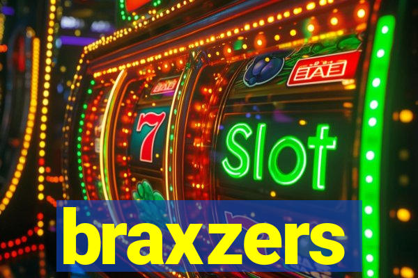 braxzers