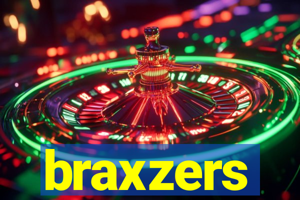 braxzers