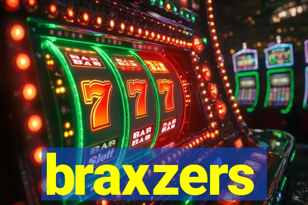 braxzers