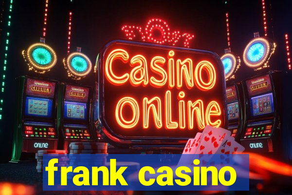 frank casino