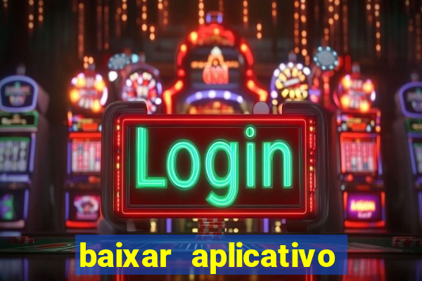 baixar aplicativo estrela bet