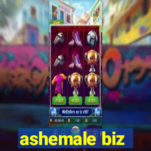 ashemale biz