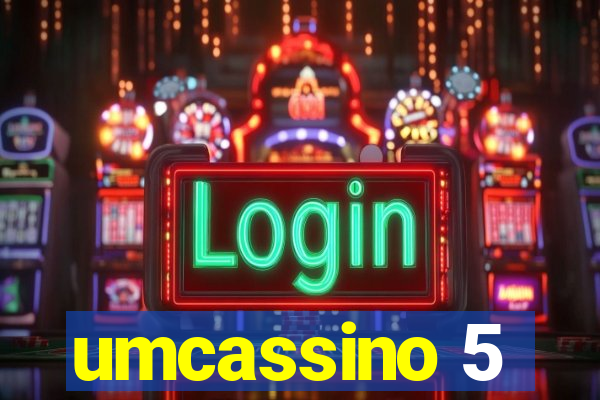 umcassino 5