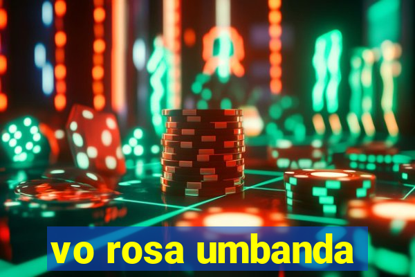 vo rosa umbanda