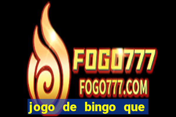 jogo de bingo que paga de verdade