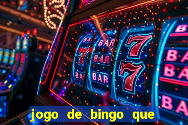 jogo de bingo que paga de verdade