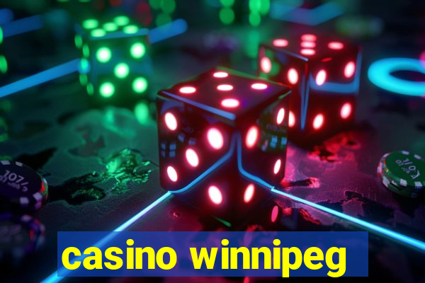 casino winnipeg