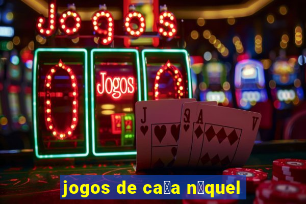 jogos de ca莽a n铆quel