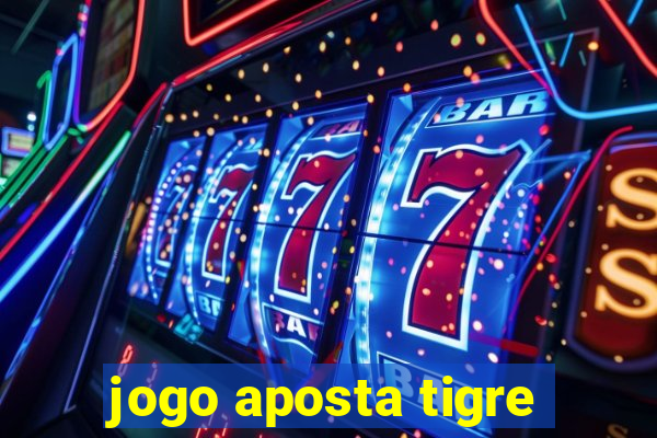 jogo aposta tigre