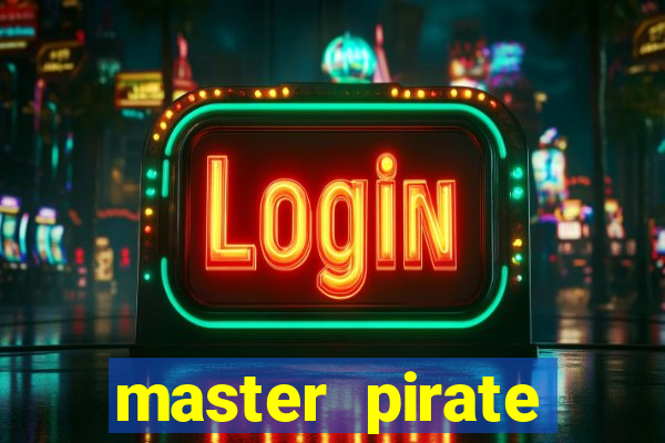 master pirate script pastebin