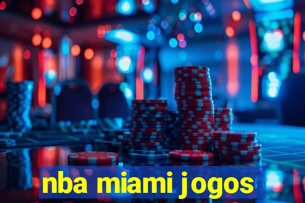 nba miami jogos