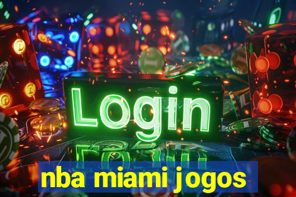 nba miami jogos