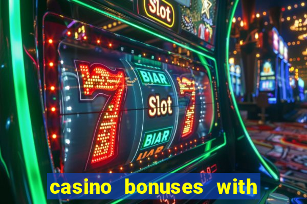 casino bonuses with no deposit required