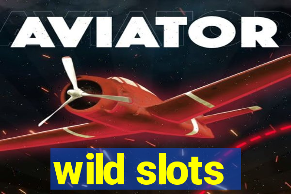 wild slots