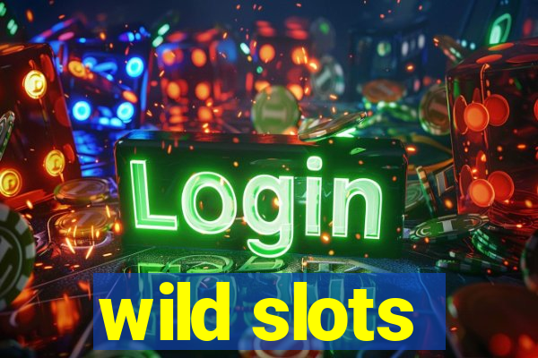 wild slots