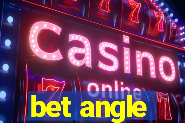 bet angle