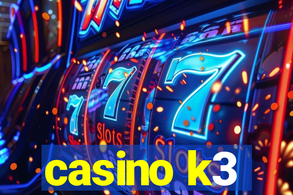 casino k3