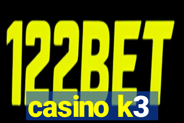 casino k3