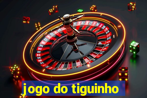 jogo do tiguinho