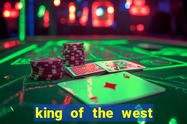 king of the west slot free play