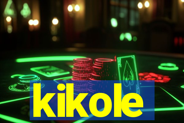 kikole