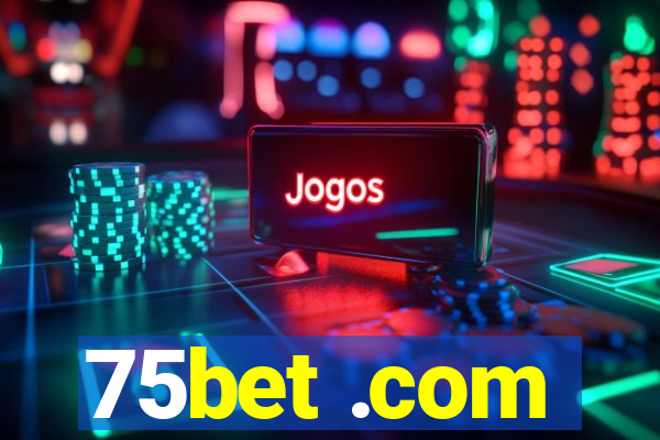 75bet .com