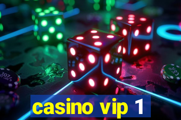 casino vip 1