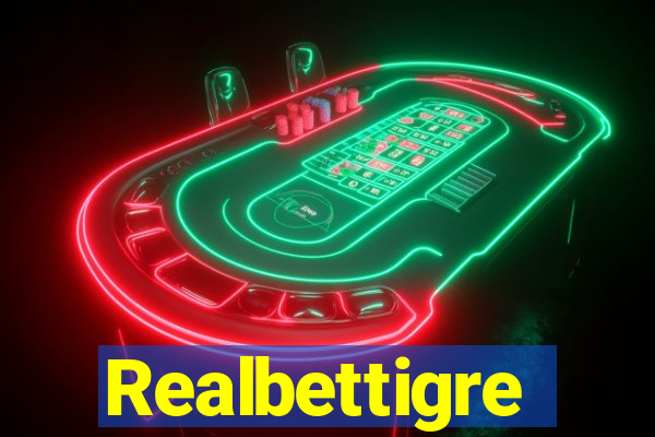 Realbettigre