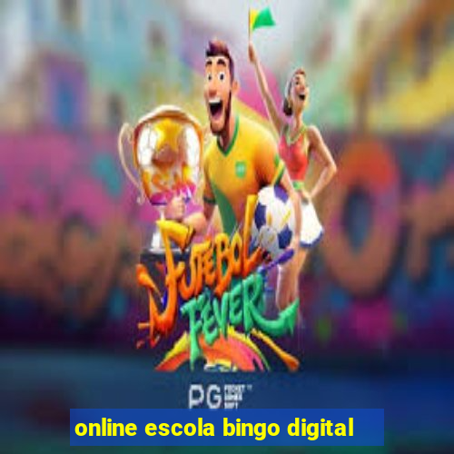 online escola bingo digital