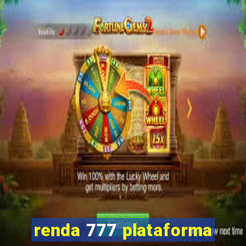 renda 777 plataforma